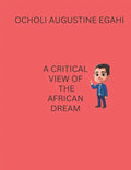 A Critical View of the African Dream - Paperback