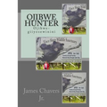 Ojibwe Hunter: Ojibwe-giiyosewinini - Paperback