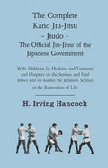 The Complete Kano Jiu-Jitsu - Jiudo - The Official Jiu-Jitsu of the Japanese Government: With Additions by Hoshino and Tsutsumi and Chapters on the Se - Paperback