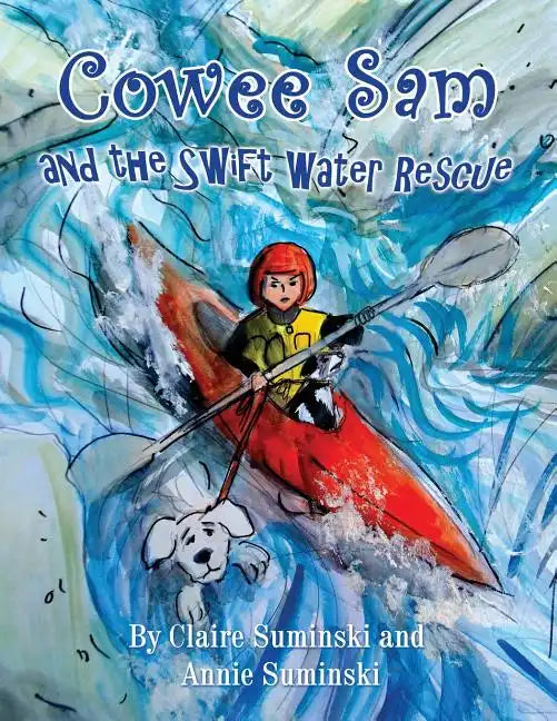 Cowee Sam and The Swift Water Rescue - Paperback