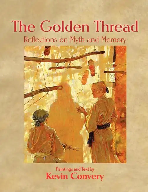 The Golden Thread - Reflections on Myth and Memory - Paperback
