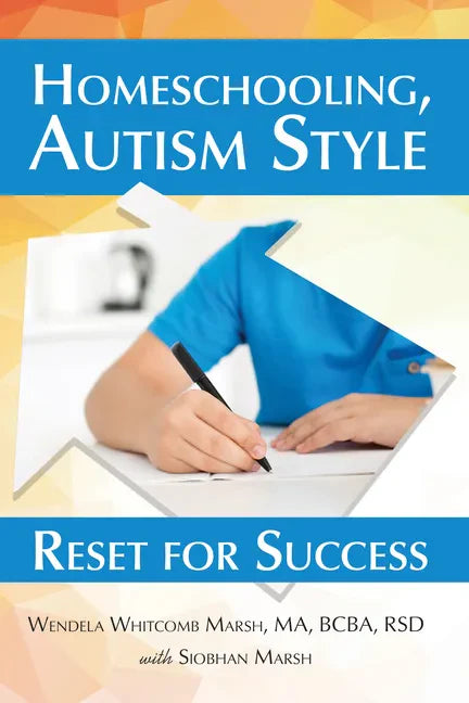 Homeschooling, Autism Style: Reset for Success - Paperback