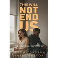 This Will Not End Us: A warfare plan for couples battling lust, pornography and sexual sin - Paperback