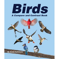 Birds: A Compare and Contrast Book - Paperback