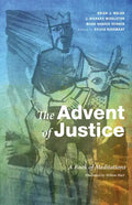 The Advent of Justice: A Book of Meditations - Paperback