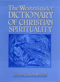The Westminster Dictionary of Christian Spirituality - Paperback