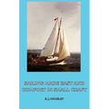 Sailing Made Easy and Comfort in Small Craft - Paperback