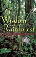 Wisdom from a Rainforest: The Spiritual Journey of an Anthropologist - Paperback