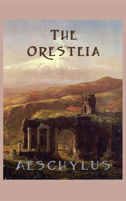 The Oresteia - Hardcover
