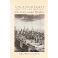 The Apothecary (Ancient and Modern) of the Society, London, Blackfriars - Paperback