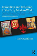 Revolution and Rebellion in the Early Modern World: Population Change and State Breakdown in England, France, Turkey, and China,1600-1850; 25th Annive - Paperback