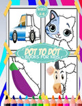 dot to dot for kids ages 4-8: 100+ fun connect the dots for kids, toddlers, preschoolers, boys and girls ages 3,4,5,6,7,8 - cars, house, food, cut a - Paperback