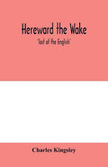 Hereward the Wake; 'last of the English' - Paperback