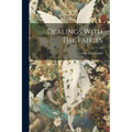 Dealings With The Fairies - Paperback