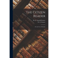 The Citizen Reader: for the Use of Schools - Paperback
