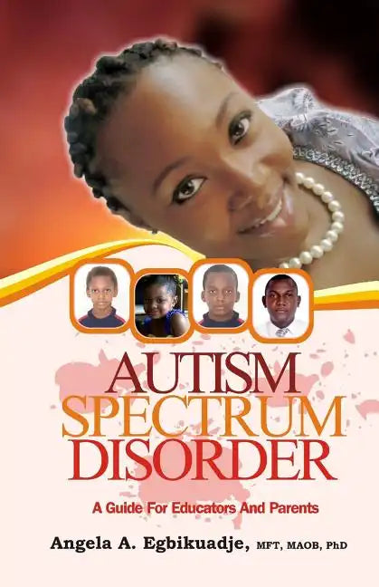 Autism Spectrum Disorder: A Guide for Educators and Parents - Paperback