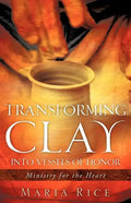 Transforming Clay into Vessels of Honor - Paperback