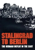 Stalingrad to Berlin: The German Defeat in the East - Paperback