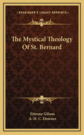 The Mystical Theology of St. Bernard - Hardcover