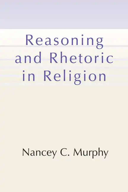 Reasoning and Rhetoric in Religion - Paperback