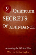 9 Quantum Secrets of Abundance: How to Attract What You Want - Paperback