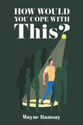 How Would You Cope With This? - Paperback