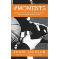 #Moments: A Collection of Stories About the NBA and Twitter, Told by a Guy Who's Addicted to Both - Paperback