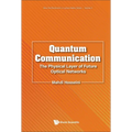 Quantum Communication: The Physical Layer of Future Optical Networks - Hardcover