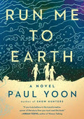 Run Me to Earth - Hardcover
