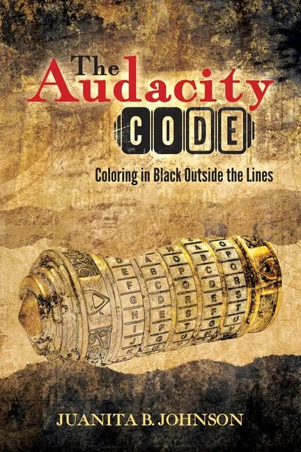 The Audacity Code: Coloring in Black Outside the Lines - Paperback