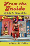 From the Inside: My Life As Bingo of the Banana Splits - Paperback
