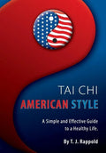 Tai Chi American Style: A Simple and Effective Guide to a Healthy Life - Paperback