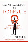 Controlling the Tongue: Mastering the What, When, and Why of the Words You Speak - Paperback