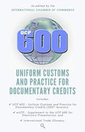 Ucp 600: Uniform Customs and Practice for Documentary Credits - Paperback