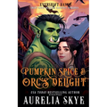 Pumpkin Spice and Orc's Delight - Paperback