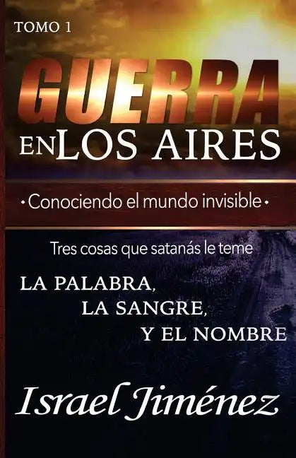 Guerra En Los Aires: Conociendo El Mundo Invisible - Paperback