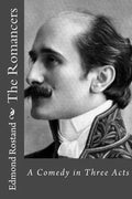 The Romancers: A Comedy in Three Acts - Paperback