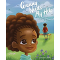 Granny Needs My Help: A Child's Look at Dementia and Alzheimer's - Paperback