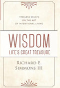 Wisdom: Life's Great Treasure - Hardcover