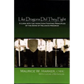 Like Dragons Did They Fight: A Look Into the Addiction Fighting Principles of the Sons of Helaman Program - Paperback