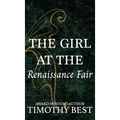 The Girl at the Renaissance Fair: A Magical Love Story - Hardcover