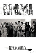 Essence and Praxis in the Art Therapy Studio - Paperback