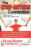 The Lyme-Autism Connection: Unveiling the Shocking Link Between Lyme Disease and Childhood Developmental Disorders - Paperback
