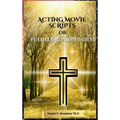 Acting Movie Scripts or Fulfilling Prophecies? - Hardcover