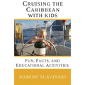 Cruising the Caribbean with Kids: Fun, Facts, and Educational Activities - Paperback