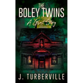 The Boley Twins: A Ghost Story - Paperback