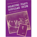 The Selected Plays of Douglas Hyde - Paperback