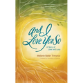 And I Love You So: A Story of Love and Loss - Paperback