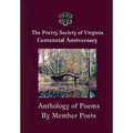 The Centennial Anthology of The Poetry Society of Virginia - Hardcover