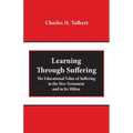 Learning Through Suffering: The Educational Value of Suffering in the New Testament and in Its Milieu - Paperback